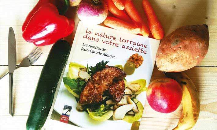 Couverture du livre de recette de Jean-Claude AIGUIER : La nature lorraine dans votre assiette