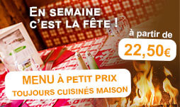 Menu à petit prix en semaine, à partir de 17,90€ - cuisine fait maison